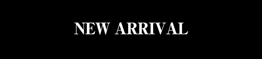 NEW ARRIVAL